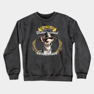 The Distinguished Chihuahua Gentleman Crewneck Sweatshirt